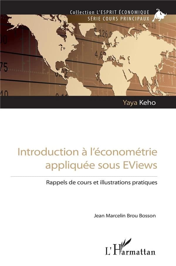 Introduction à l'économétrie appliquée sous EViews : rappels de cours et illustrations pratiques