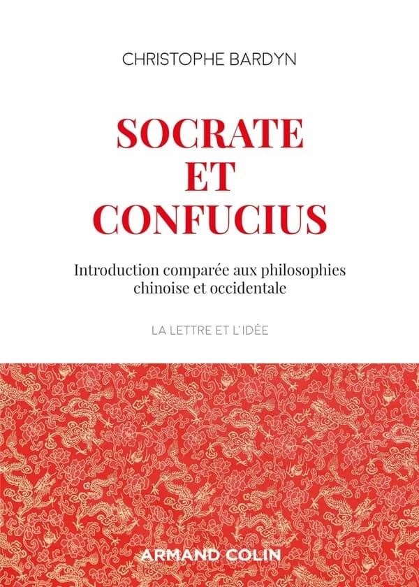 Socrate et Confucius : introduction comparée aux philosophies chinoise et occidentale