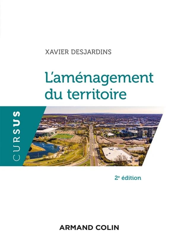 L'aménagement du territoire (2e éd.) Xavier Desjardins