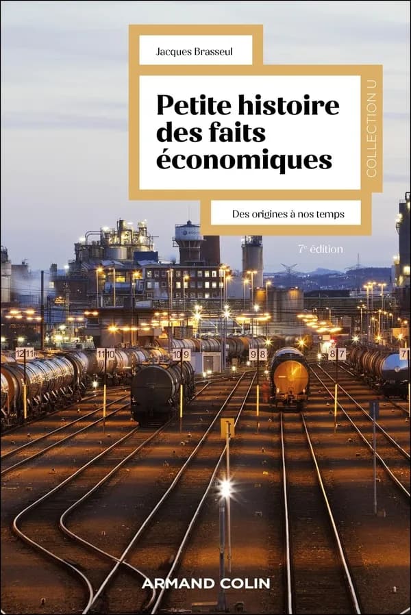 Petite histoire des faits économiques : des origines à nos jours (7e éd.) Jacques Brasseul