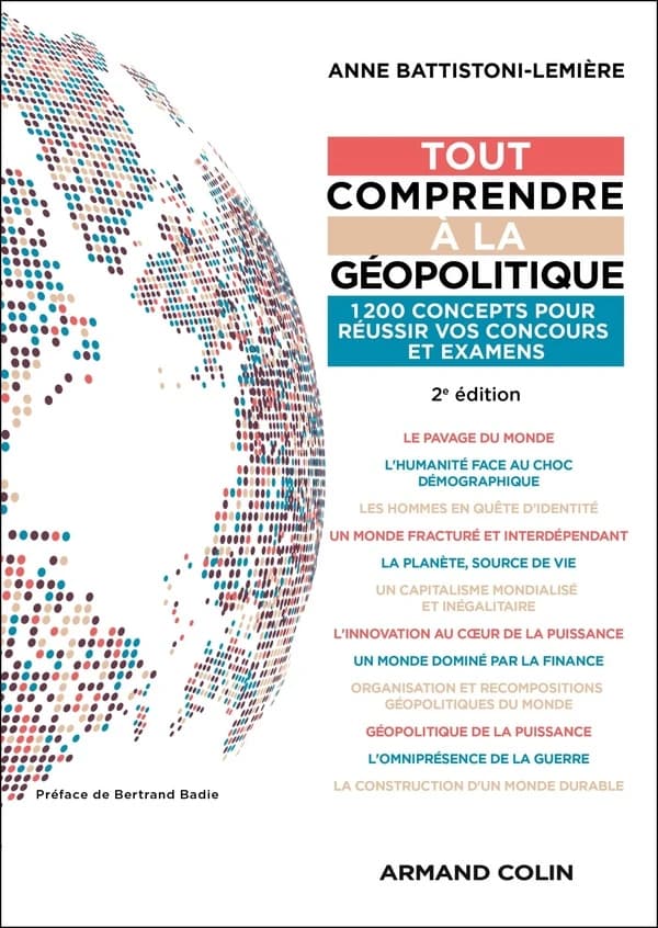 Tout comprendre à la géopolitique (2e éd. entièrement actualisée) Anne Battistoni-Lemière