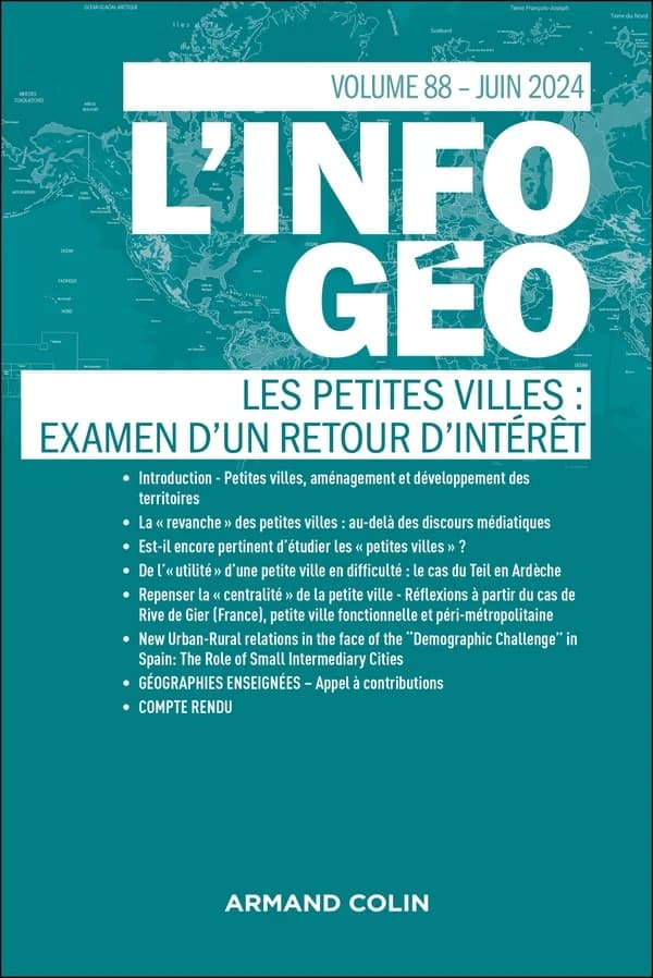 L'information géographique n.88 : Les petites villes : Examen d'un retour d'intérêt