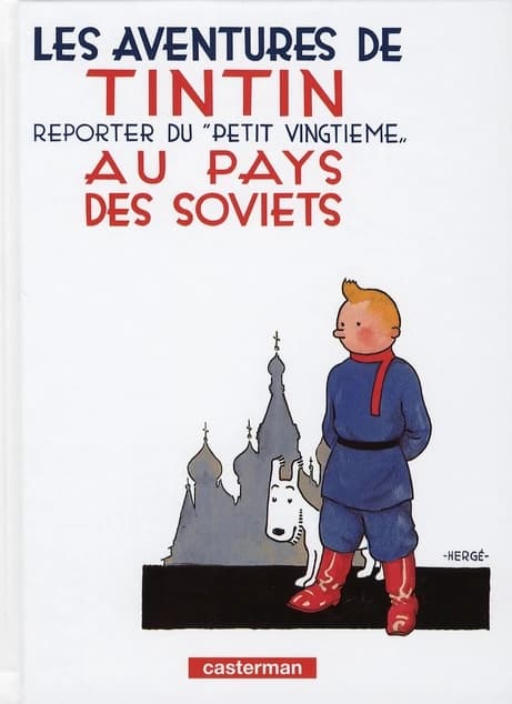 Les aventures de Tintin : reporter du Petit "Vingtième" au pays des Soviets