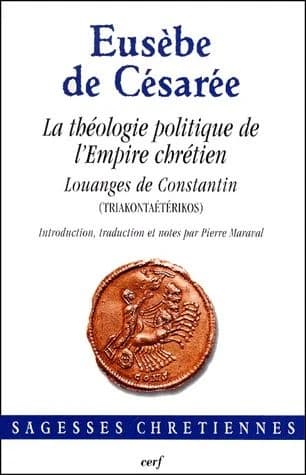 La théologie politique de l'Empire chrétien : louanges de Constantin...