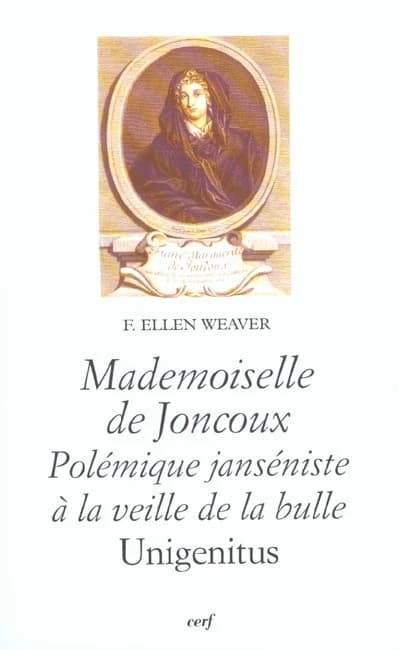 Mademoiselle de Joncoux : polémique janséniste à la veille de la bulle Unigenitus