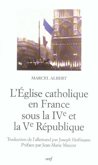 L'Église catholique en France sous la IVe et Ve République