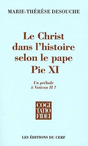 Le Christ dans l'histoire selon le pape Pie XI : un prélude à Vatican II ?