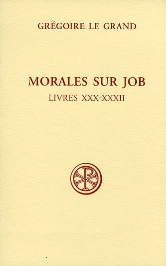 Morales sur Job : sixième partie. Livres XXX-XXXII