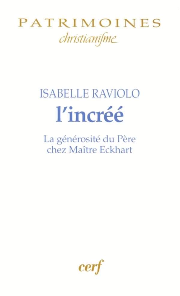 L'incréé : la générosité du Père chez maître Eckhart