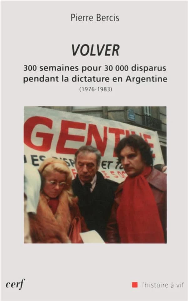 Volver : 300 semaines pour 30000 disparus pendant la dictature en Argentine, 1976-1983