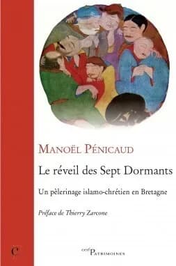 Le réveil des sept dormants : un pèlerinage islamo-chrétien en Bretagne