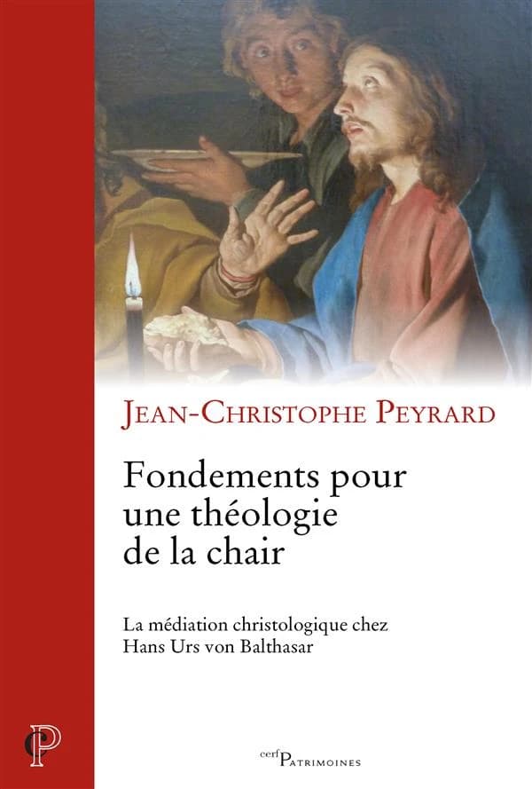 Fondements pour une théologie de la chair : la médiation christologique chez Hans Urs von Balthasar