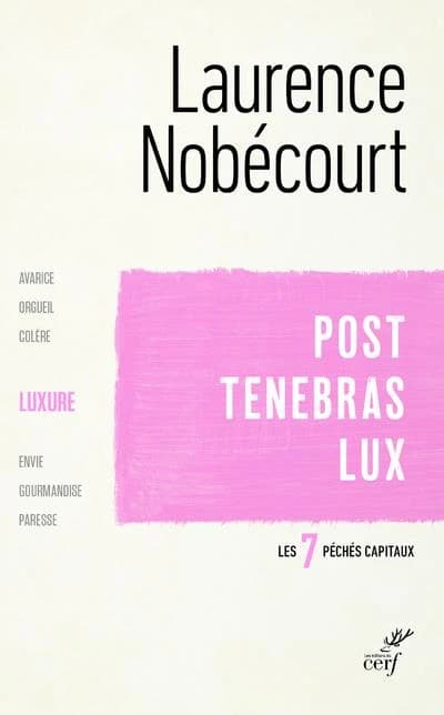 Post tenebras lux : la luxure