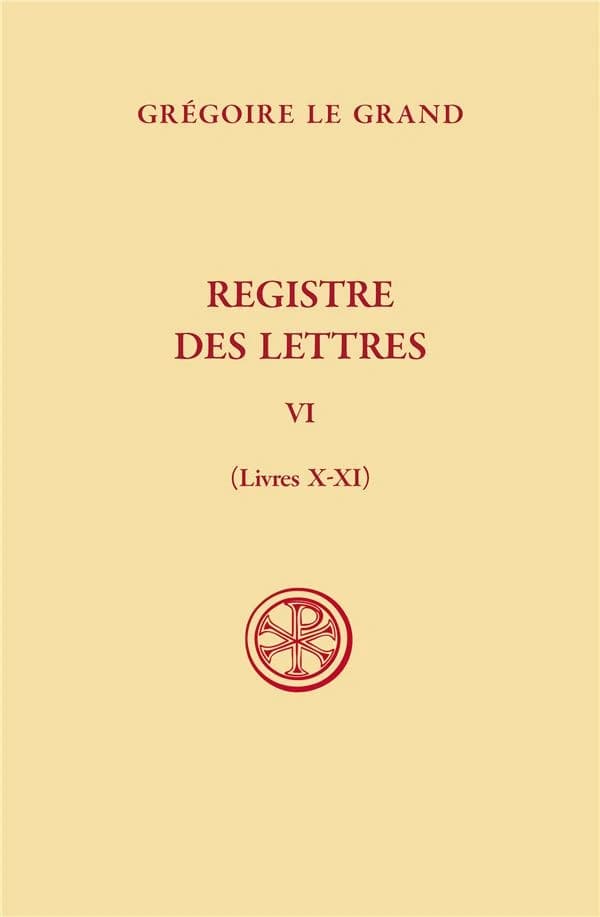 Registre des lettres. Tome VI, Livres X-XI