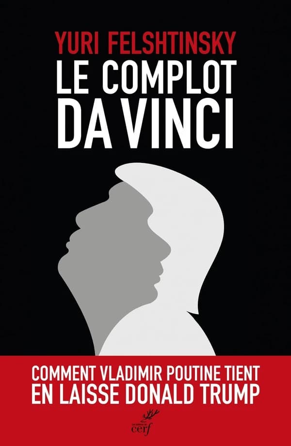 Le complot da Vinci : comment Vladimir Poutine tient en laisse Donald Trump