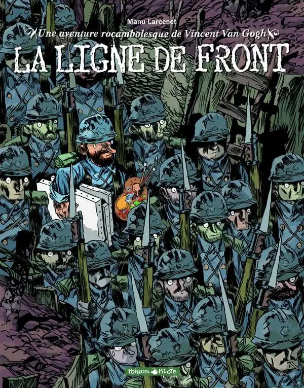 La ligne de front : Une aventure rocambolesque de Vincent Van Gogh