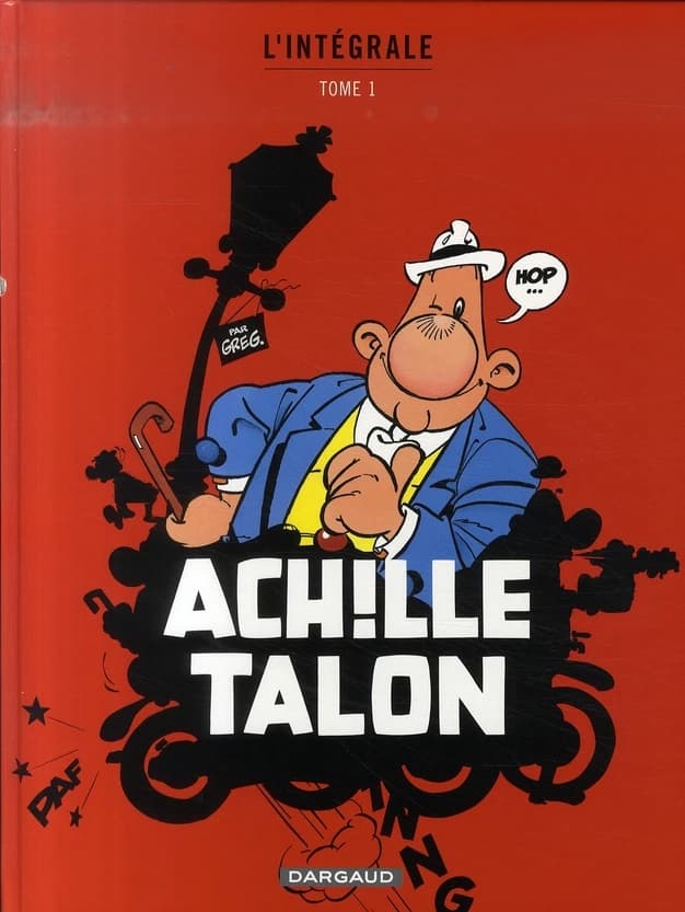 Achille Talon : l'intégrale. Tome 1