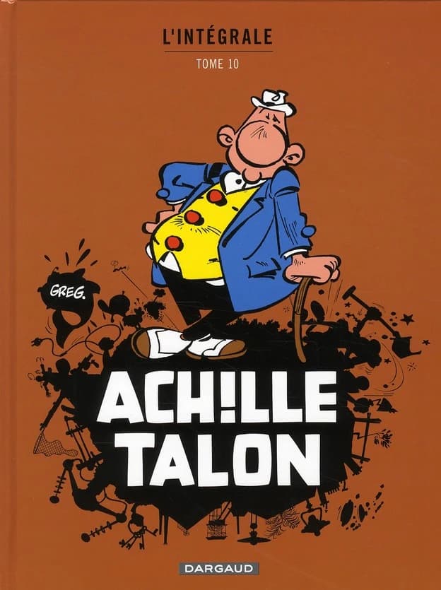 Achille Talon, mon oeuvre à moi : l'intégrale. 10 (Nouv. éd.) Greg