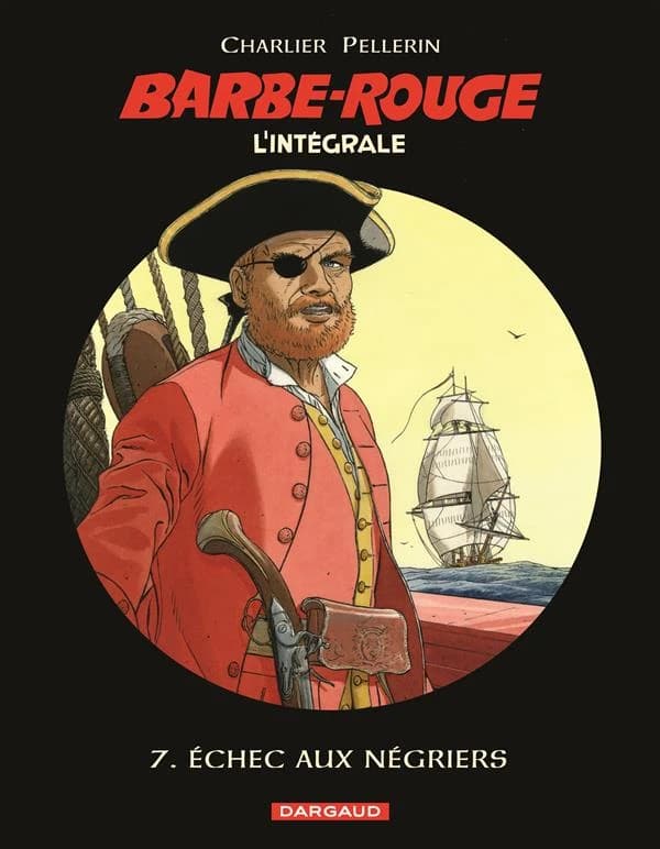 Barbe-Rouge - Intégrale, tome 7 : Échec aux négriers