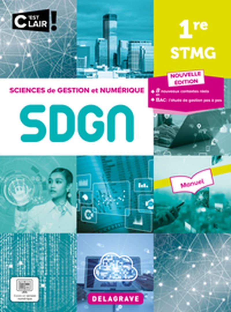 C'EST CLAIR ! SCIENCES DE GESTION ET NUMERIQUE 1RE STMG (2023) - MANUEL ELEVE