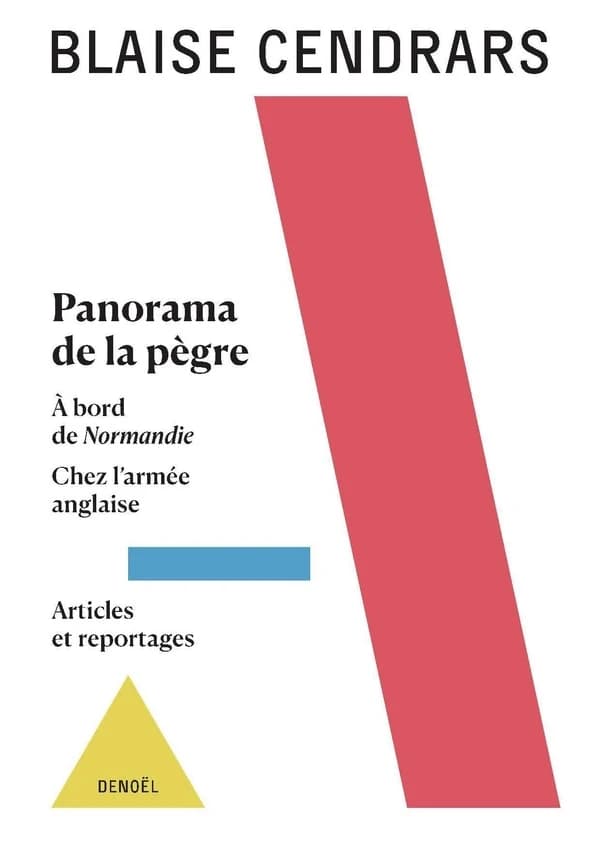 Panorama de la pègre ; suivi de À bord de "Normandie" ; de Chez l'armée anglaise (Nouvelle éd.) Blaise Cendrars ; textes présentés et annotés par Myriam Boucharenc...
