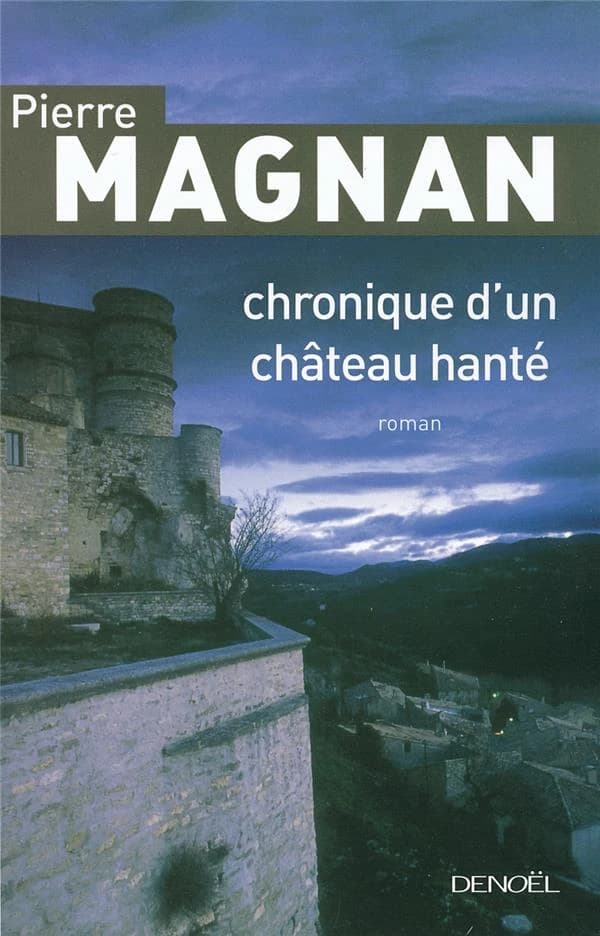 Chronique d'un château hanté : roman