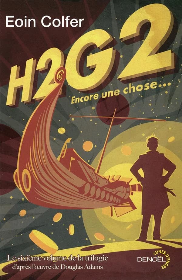 H2G2, encore une chose : le sixième volume de la trilogie