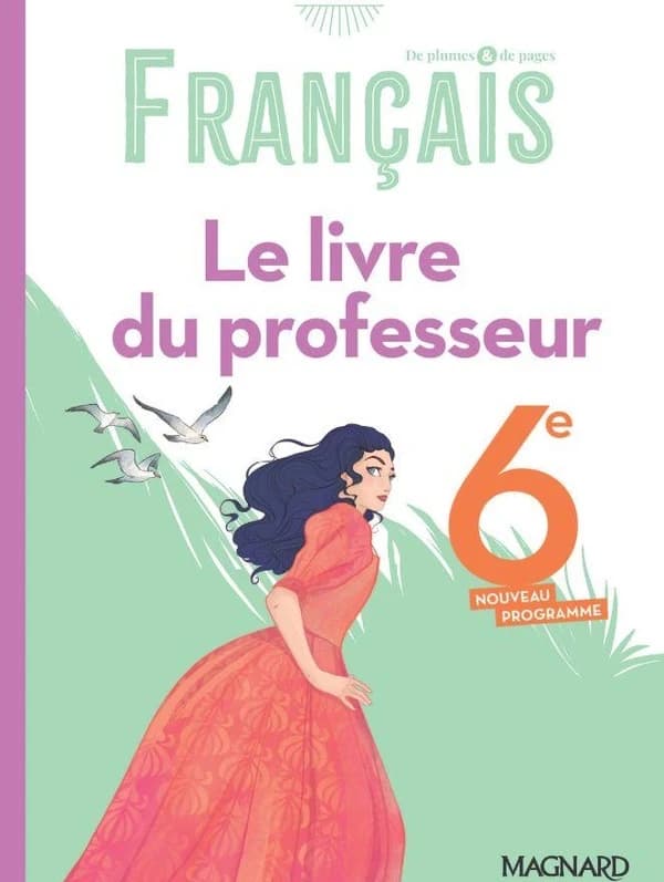 De plumes et de pages : Français : 6e ; Livre du professeur (édition 2025)