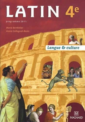 Latin 4e : langue & culture : programme 2011