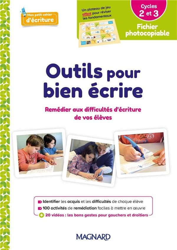 Outils pour bien écrire (cycles 2 et 3) : fichier photocopiable + plateau de jeu ; Remédier aux difficultés d'écriture de vos élèves