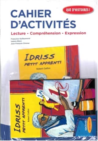 PACK QUE D'HISTOIRES! CM1 MODULE 1 - IDRISS PETIT APPRENTI: ROMAN + CAHIER D'ACTIVITÉS