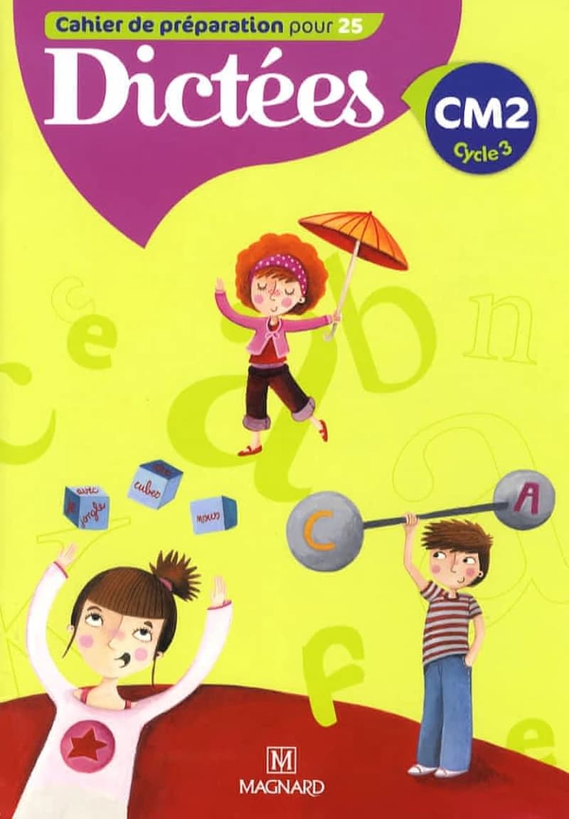 Cahier de préparation pour 25 dictées ; CM2 ; cahier de l'élève (édition 2009)