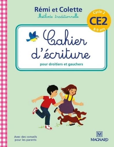 Rémi et Colette, méthode traditionnelle ; cahier d'écriture ; pour droitiers et gauchers ; cycle 2 ; CE2 (8-9 ans)