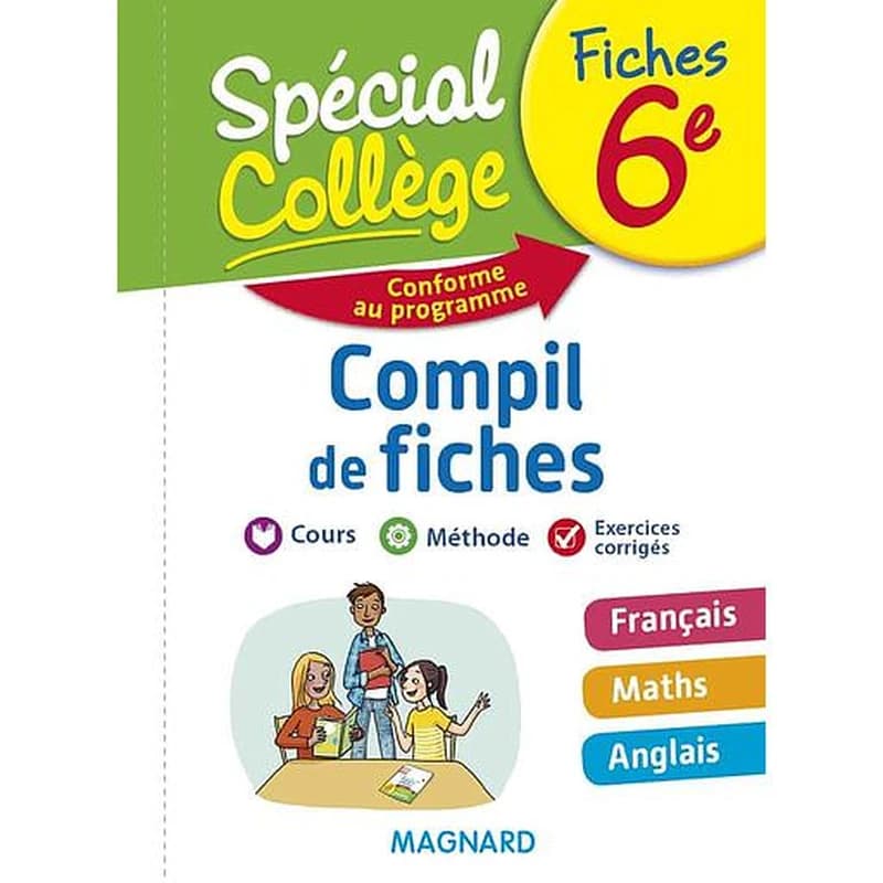 Spécial collège : français, mathématiques, anglais ; 6e ; compil de fiches