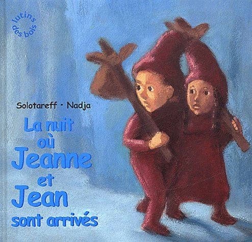 La nuit où Jeanne et Jean sont arrivés