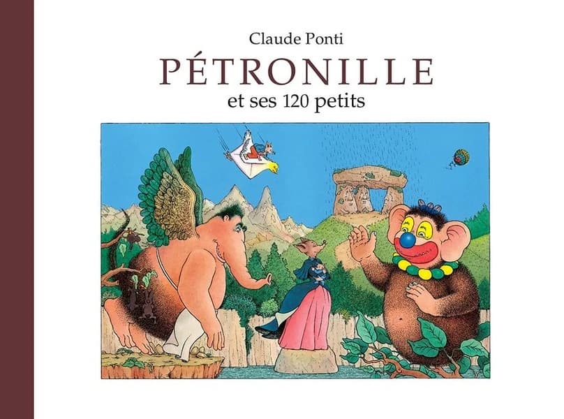 Pétronille et ses 120 petits (Nouv. éd.) Claude Ponti
