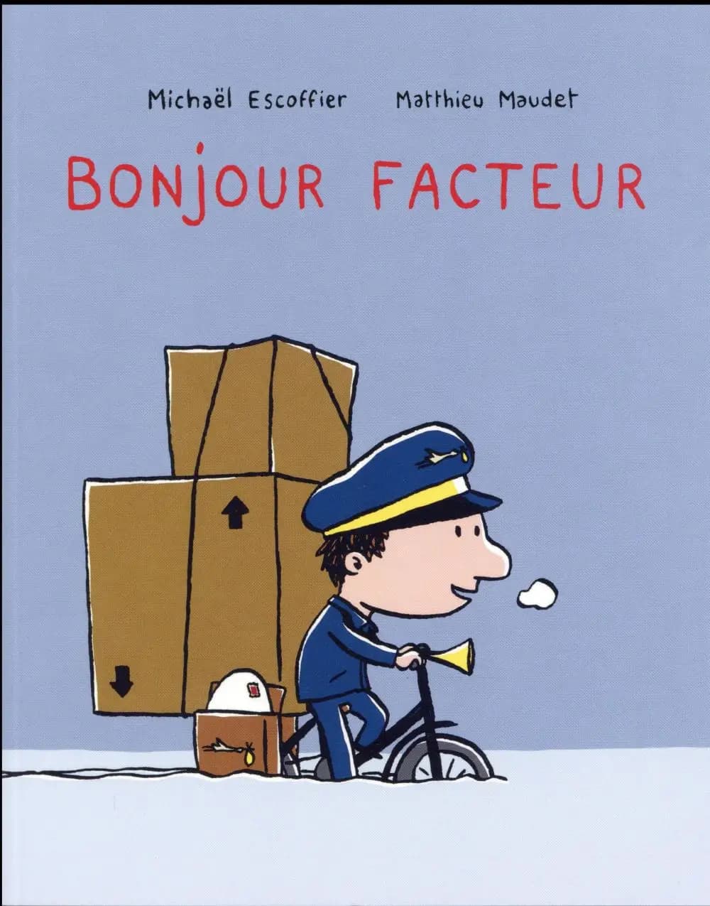 Bonjour facteur