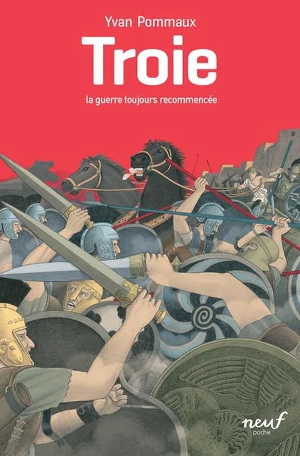 Troie, la guerre toujours recommencée