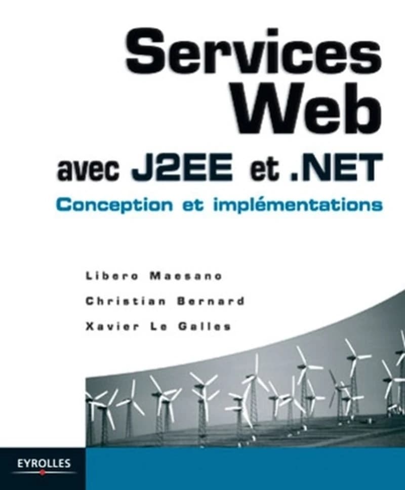 Services Web avec J2EE et .Net : conception et implémentations
