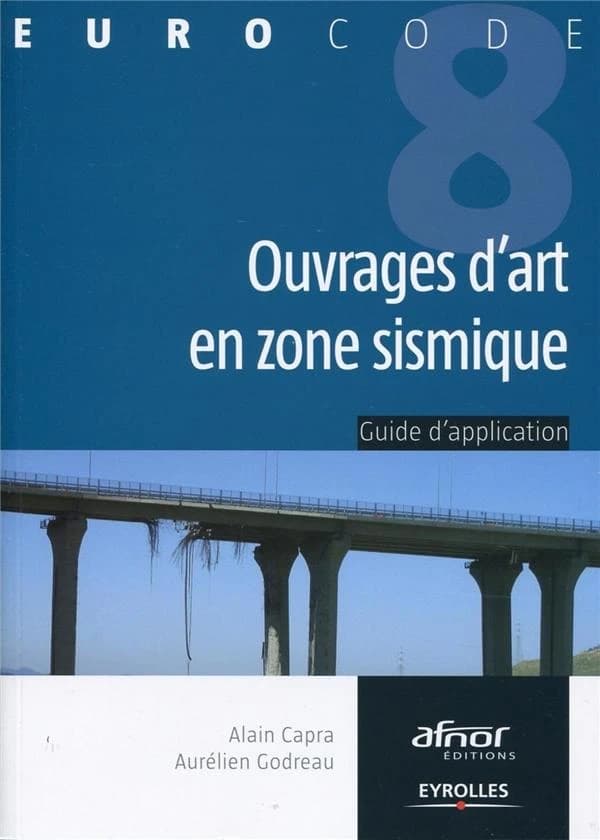 Ouvrages d'art en zone sismique : guide d'application de l'Eurocode 8