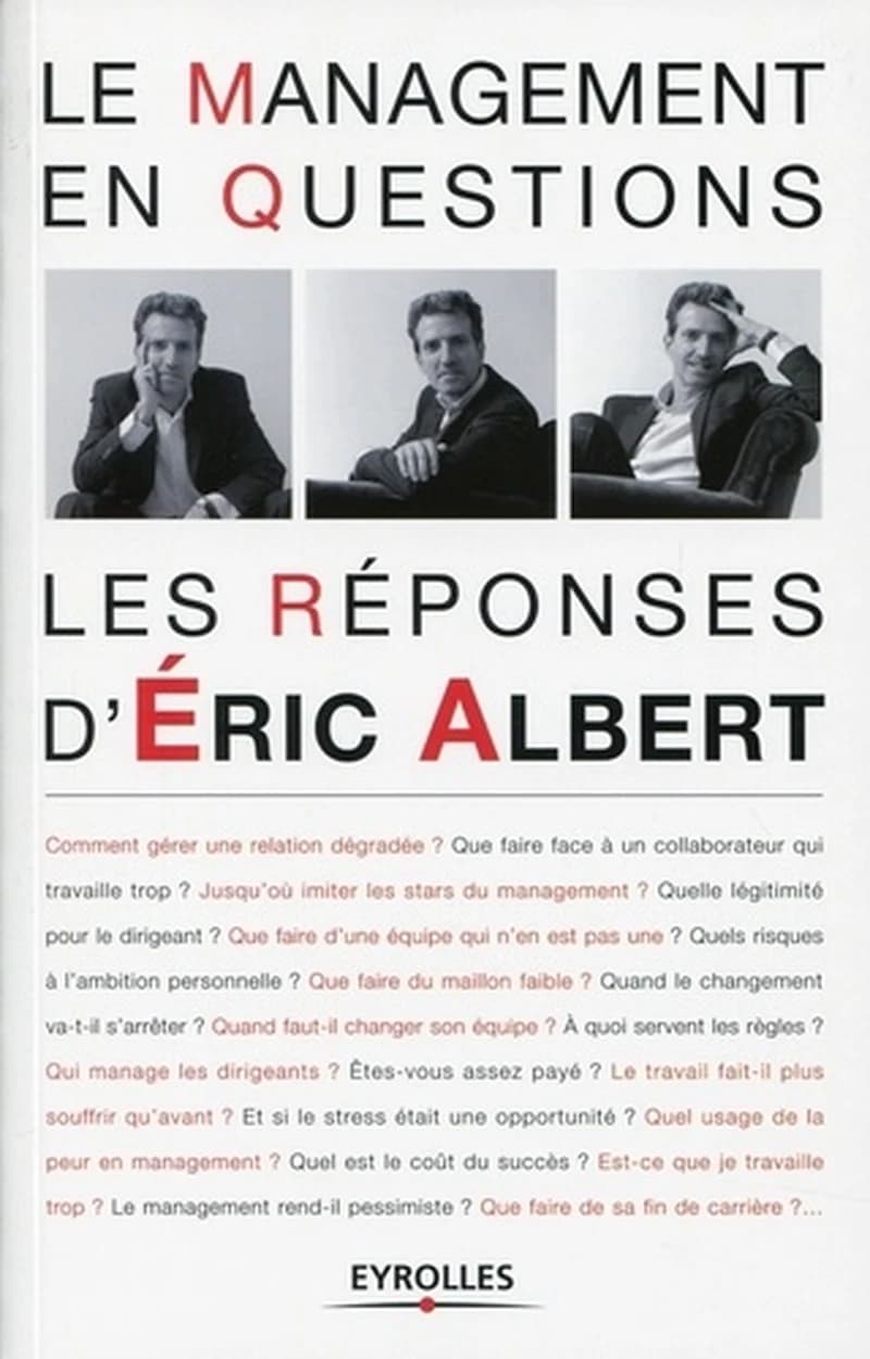 Le management en questions - Les réponses d'Eric Albert