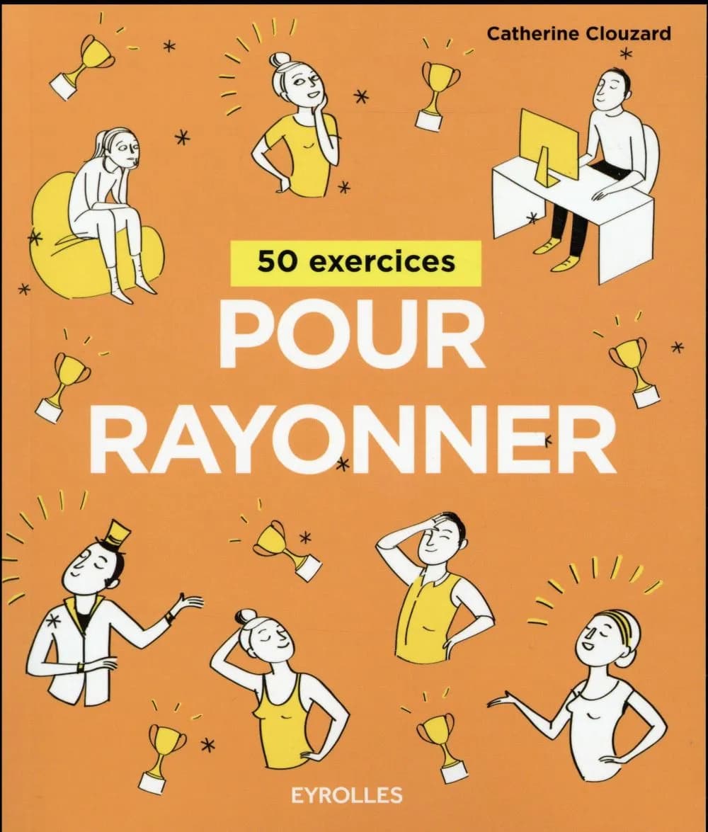 50 exercices pour rayonner