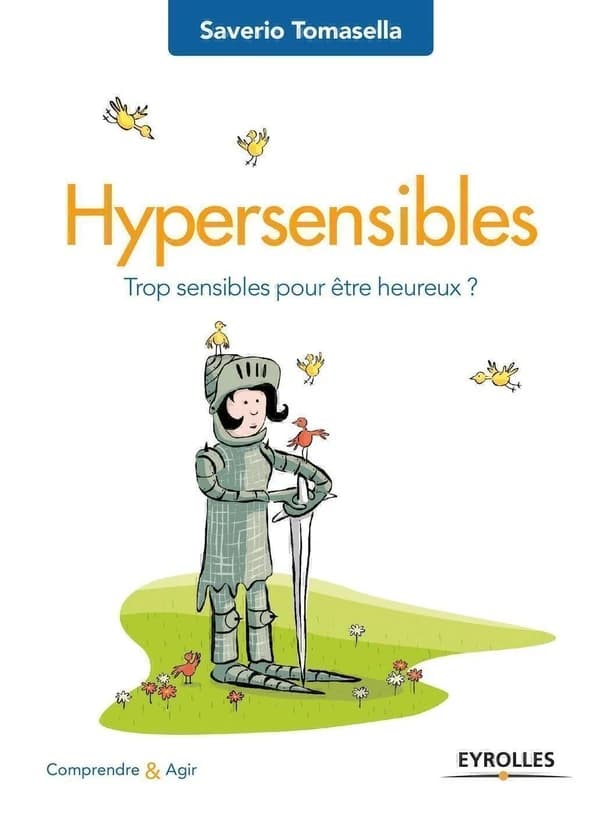 Hypersensibles : trop sensibles pour être heureux ?