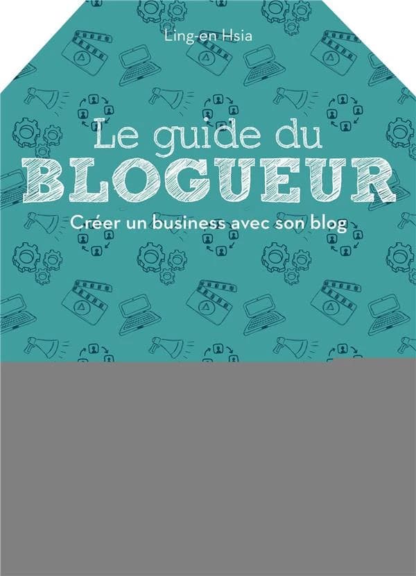 Le guide du blogueur