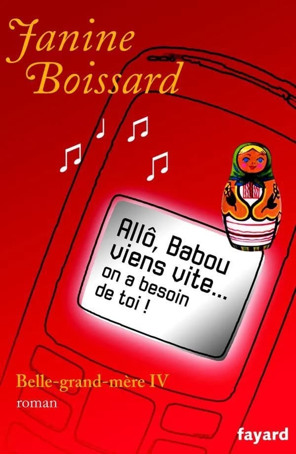 Allô, Babou, viens vite ! On a besoin de toi : roman