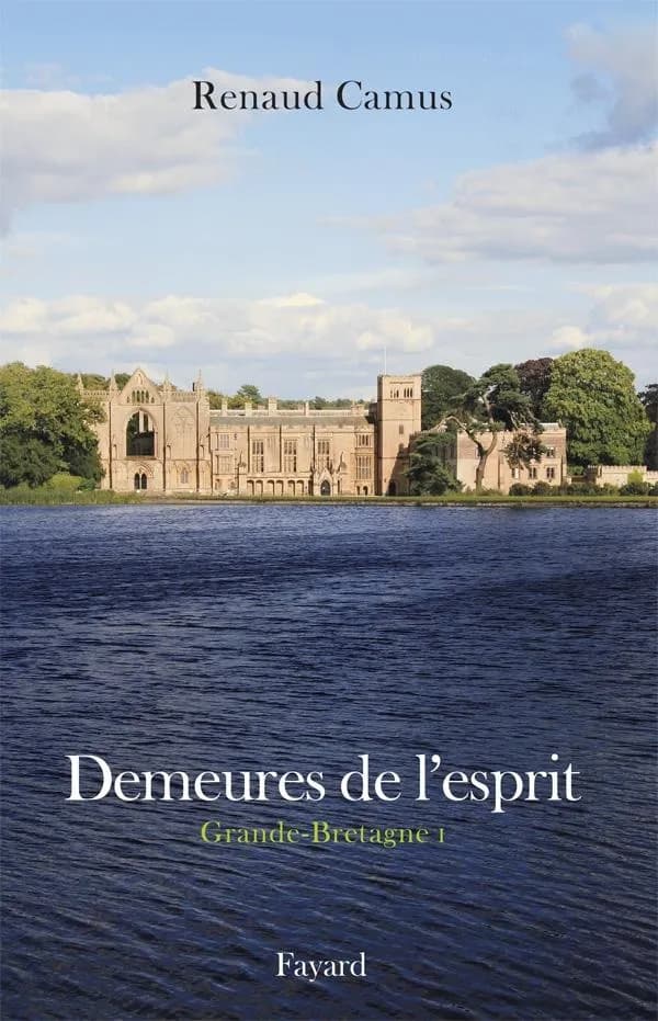 Demeures de l'esprit. Grande-Bretagne. I, Angleterre sud & centre, Pays de Galles