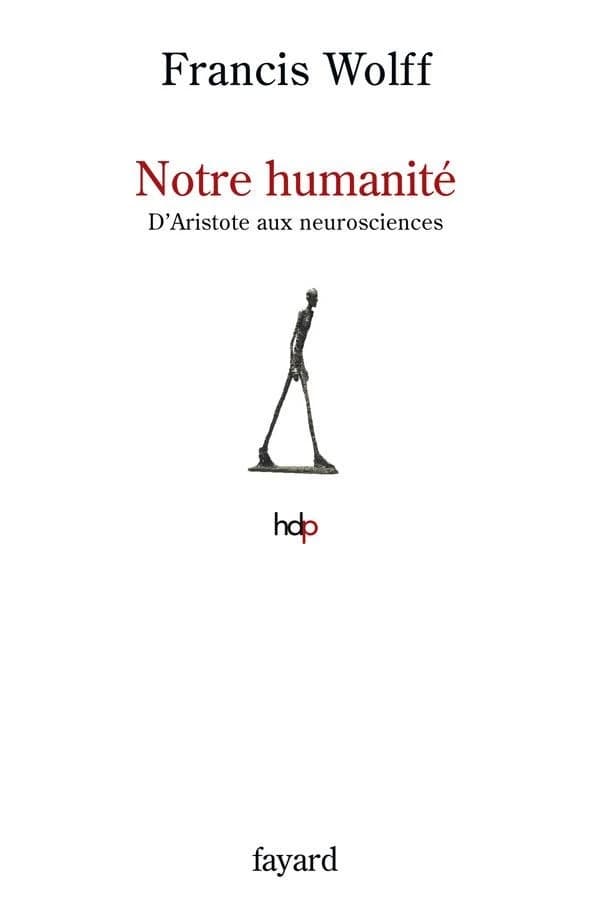Notre humanité : D'Aristote aux neurosciences