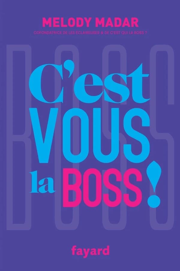 C'est vous la boss !