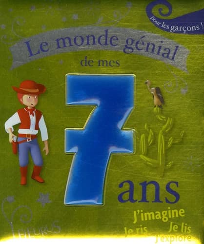 Le monde génial de mes 7 ans