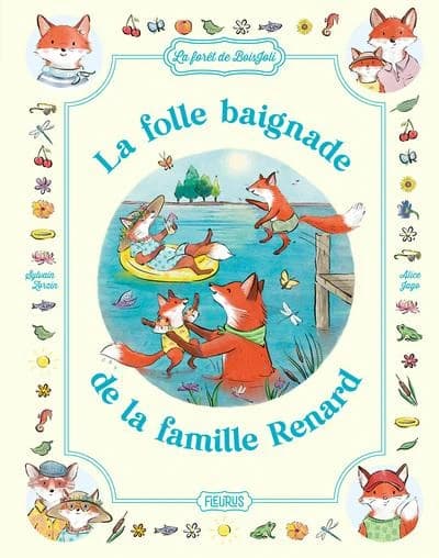 La forêt de Boisjoli : La folle baignade de la famille Renard